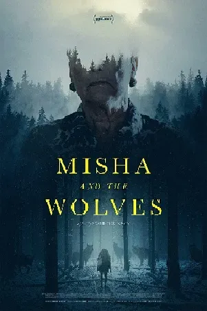 MISHA AND THE WOLVES (2021) มิชาและหมาป่า